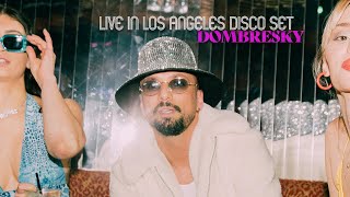 Dombresky Presents Disco Dom  Live in Los Angeles Disco Set [upl. by Ahsiened]