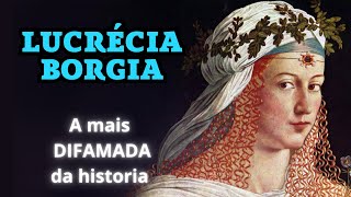 Lucrécia Borgia  A filha do papa Alexandre VI  A mulher mais difamada da historia borgia [upl. by Aimehs]