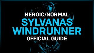 Sylvanas Windrunner  HeroicNormal  Official Guide  Sanctum of Domination [upl. by Yearwood]