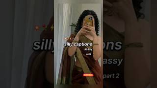 SillySassy Caption for Saree Look P2 aesthetic viral fyp saree shorts ytshorts [upl. by Ahsotan]