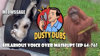 Dusty Dubs Hilarious Voice Over Mashups Ep 6476 [upl. by Kachine]