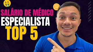 Salário de médico especialista TOP 5 especialidades da década [upl. by Krell]