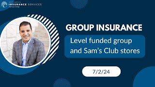 Group Insurance Level funded group and Sams Club stores [upl. by Eisserc840]