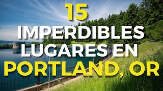 15 lugares turísticos para visitar en Portland  Oregon [upl. by Curtice191]