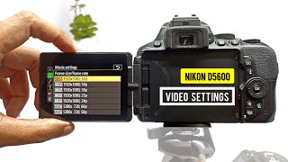 Nikon D5600 Best Video Settings [upl. by Gorton]