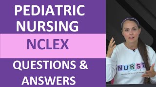 Pediatric Nursing NCLEX Questions and Answers  NCLEX Review [upl. by Eirek216]