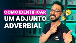 Como identificar um ADJUNTO ADVERBIAL [upl. by Lin]