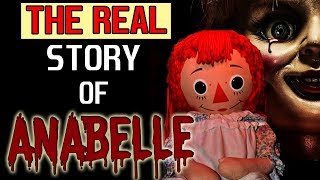 The REAL Story of Annabelle The Haunted Doll [upl. by Adnirim634]