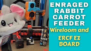 The Enraged Rabbit Carrot Feeder  LIVESTREAM Pt4  Wireloom and ERCF EZboard [upl. by Phil]