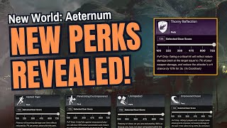 New World Aeternum NEW Perks Revealed PvP amp PvE [upl. by Arrol]