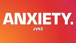 JVKE  anxiety [upl. by Naitirb]