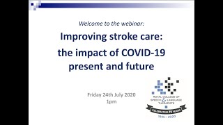 RCSLT webinar Improving Stroke Care  The impact of COVID present and future [upl. by Nifares]