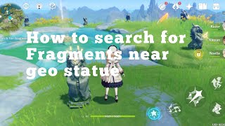 Search for fragments near the Geo statue  genshin impact [upl. by Sredna]