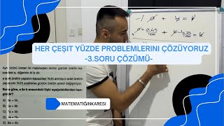 Benim bile okurken beynimi yakan soru🔥 yüzde problemi 3soru [upl. by Venezia971]