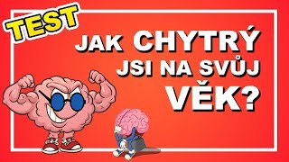 TEST  Jsi dostatečně chytrý na svůj věk [upl. by Dominick]