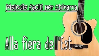 Alla fiera dellest  melodia facile con tab e pentagramma [upl. by Ariam549]