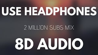 8D Music Mix ⚡ Best 8D Audio Songs 2 Million Special [upl. by Church]