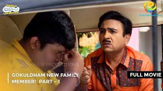 Gokuldham New Family Member  FULL MOVIE  Part 1  Taarak Mehta Ka Ooltah Chashmah Ep 3388 to 3390 [upl. by Enaenaj]