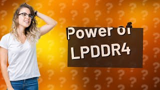 Why is LPDDR4 faster [upl. by Casimir764]