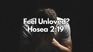 Feel Unloved  Hosea 219  Daily Devotion  Daily Bible Verse [upl. by Toolis132]