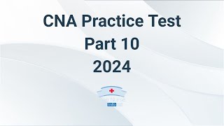 CNA Practice Test 2024  Part 10 60 Questions With Explained Answer [upl. by Anayi]