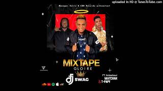 Dj Swag feat Animateur Matchak amp TPapy  Mixtape Gloire Mixtape 2023 [upl. by Tartaglia]