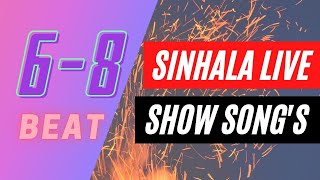 6 8 beat sinhala live Show songs Collection [upl. by Drugi]