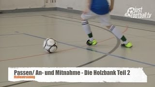 Fussballtraining Die Holzbank Teil 2  Ballkontrolle  Technik [upl. by Milak]