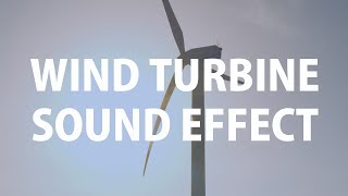 Wind Turbine Sound Effect [upl. by Fanni774]