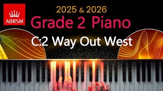 ABRSM 2025 amp 2026  Grade 2 Piano Exam  C2  Way Out West  Pete Letanka [upl. by Aranahs556]