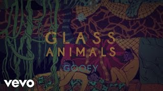 Glass Animals  Gooey Official Lyric Video [upl. by Adriano]