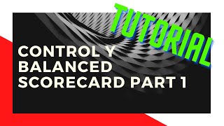 CONTROL y BALANCED SCORECARD ▶ Tutorial ✅ parte 1 🚀 [upl. by Sibell]