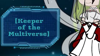 The Birth of the Keeper of the Multiverse  Original Story [upl. by Eitsyrk]