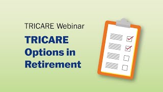 TRICARE Options in Retirement Webinar [upl. by Yrruc]