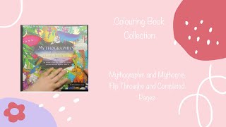 Colouring Book Collection Flip Through and Completed Pages  Mythographic and Mythogoria [upl. by Eelreveb]