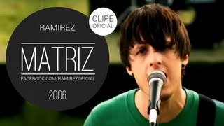 Ramirez  Matriz Clipe Oficial [upl. by Reuben]