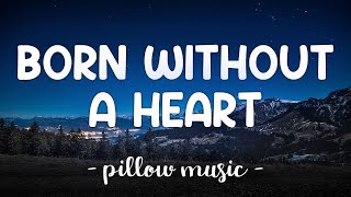 Born Without A Heart  Faouzia Lyrics 🎵 [upl. by Arah]