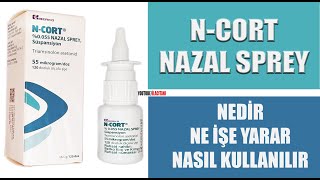 N Cort Nazal Sprey Triamsinolon İncelemesi ve Kullanım Talimatları yanetkileri nasılkullanılır [upl. by Adnerak]