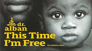 Dr Alban  This Time Im Free Official Audio [upl. by Roddy]