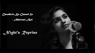 Chaudhvin Ka Chand Ho  Jo Wada Kiya  Abhirami Ajai  Cover Version  Nights Reprise [upl. by Cherye461]