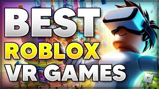 6 BEST Roblox VR GAMES to Play 2024 [upl. by Esilec]