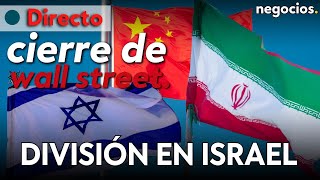 CIERRE DE WALL STREET  División en Israel crisis de Irán y el peligro de China [upl. by Almeria329]