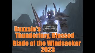 Boxxsies Thunderfury Blessed Blade of The Windseeker Making Before Christmas In Dragonflight [upl. by Bronk96]