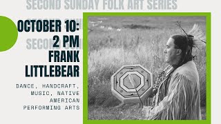 Second Sundays Folk Art Series Frank LittleBear [upl. by Shlomo993]