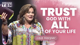 Lisa Harper Grow Your Faith amp Trust in God  FULL SERMON  Women of Faith on TBN [upl. by Boggs]