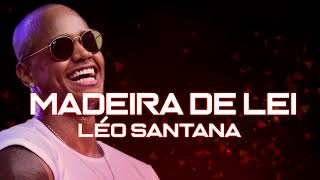 Léo Santana  Madeira de Lei VERÃO 2019 [upl. by Circosta665]