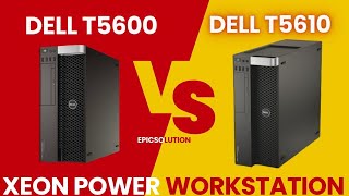 DELL PRECISION T5600 WORKSTATION VS DELL PRECISION T5610 WORKSTATION REVIEW editing workstations [upl. by Margy]