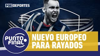 🔥 LUCAS OCAMPOS llega a RAYADOS ¿es lo que necesitaba Monterrey  Punto Final [upl. by Diandre]