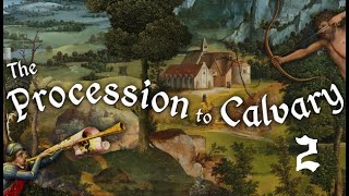 The Procession to Calvary Walkthrough 2 END [upl. by Bathsheba]