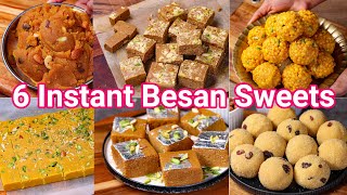 6 Instant Besan Sweets  Anyone Can Make it  Besan Brafi Besan Laduu amp Besan Halwa [upl. by Ragucci]